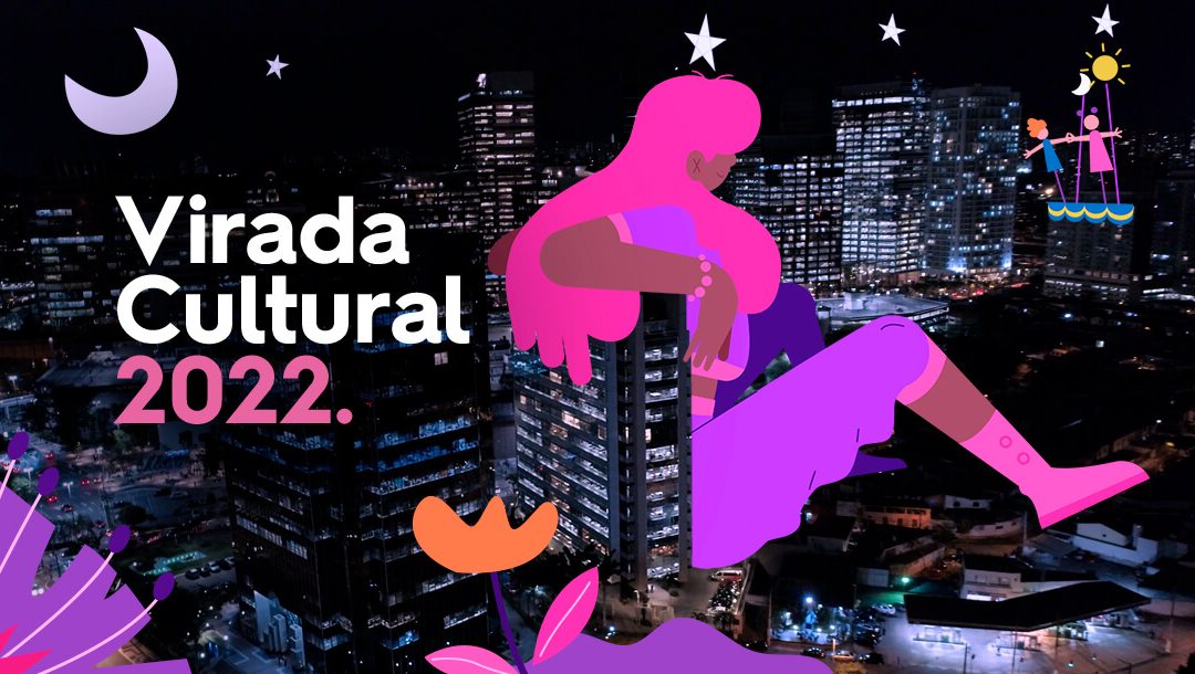 Festa na Cidade. Virada Cultural São Paulo 2022 - Por Fernando Migliaccio